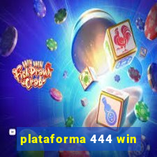 plataforma 444 win